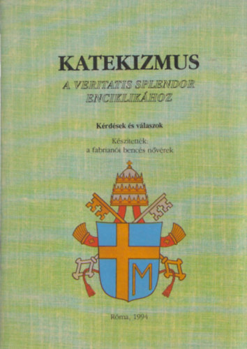 Katekizmus a Veritatis Splendor enciklikhoz - Krdsek s vlaszok (Erklcsteolgiai Fzetek 3.)