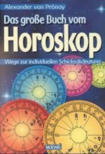 Alexander von Pr�nay - Das grosse Buch vom Horoskop