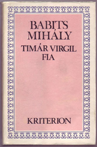 Babits Mihly - Timr Virgil fia - Elza pilta vagy a tkletes trsadalom /Kt regny