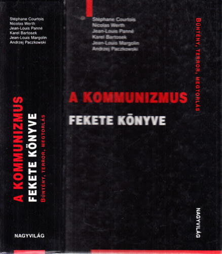 Andrzej Paczkowski, Jean-Louis Margolin Courtois-Werth-Panné-Bartosek - A kommunizmus fekete könyve