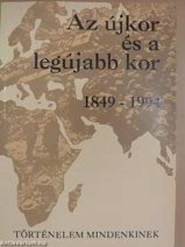 Trtnelem mindenkinek III. Az jkor s a legjabb kor 1849-1994