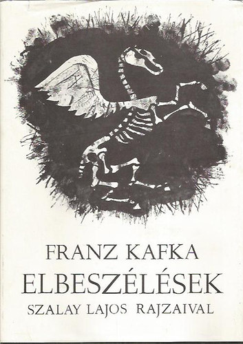 Gy�rffy Mikl�s  (szerk.) - Franz Kafka - Elbesz�l�sek