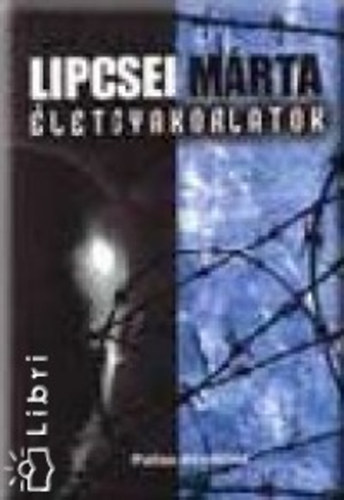 Lipcsei M�rta - �letgyakorlatok