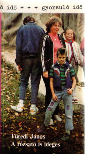 F�redi J�nos - A r�zsat� is ideges