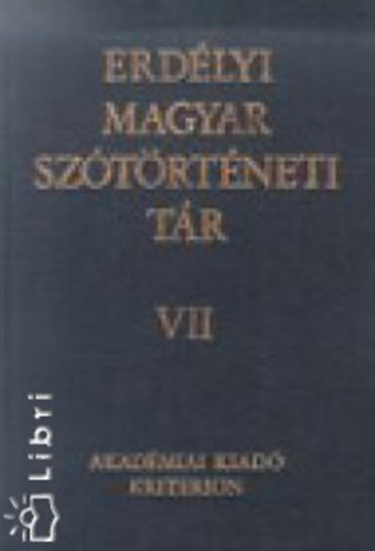 Szab T. Attila - Szarvas Gbor - Simonyi Zsigmond - Erdlyi magyar sztrtneti tr VII. Kl-Ly