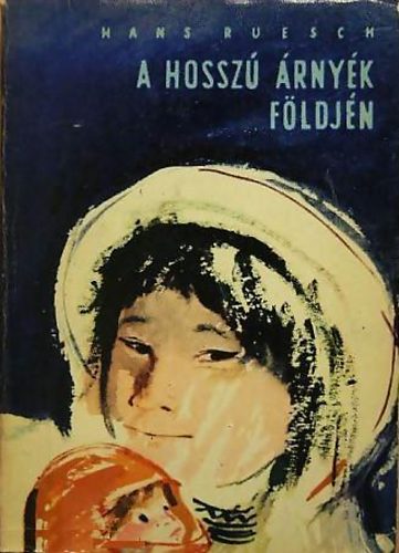 Hans Ruesch - A hossz� �rny�k f�ldj�n