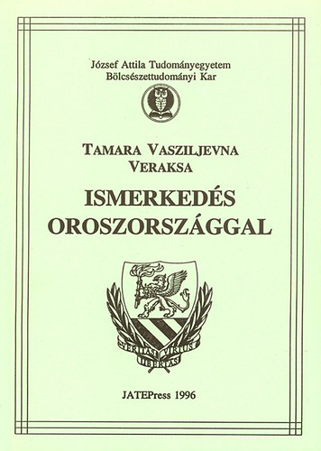 Tamara Vasziljeva Veraksa - Ismerkeds Oroszorszggal