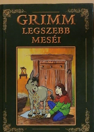 Grimm testv�rek - Grimm legszebb mes�i