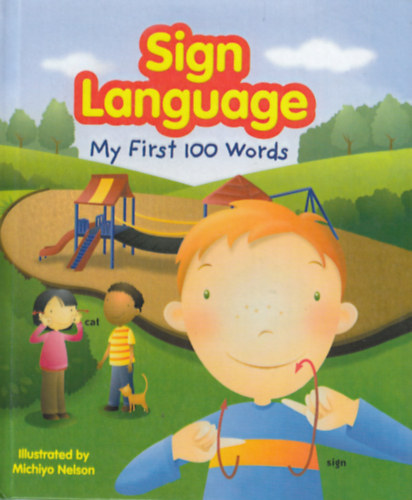 Illustrated by Michiyo Nelson - My First 100 Words (Sign Language)