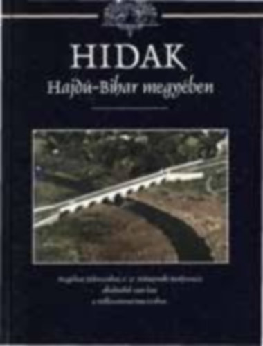 T�th Ern� - Hidak Hajd�-Bihar megy�ben