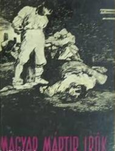 B�ka L�szl� - Magyar m�rt�r �r�k antol�gi�ja