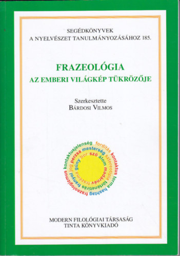 Brdosi Vilmos  (szerk.) - Frazeolgia - Az emberi vilgkp tkrzje