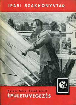 Kov�cs G�za-Lang� L�szl� - �p�let�vegez�s (Ipari szakk�nyvt�r)