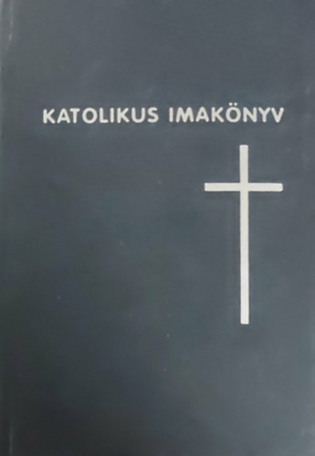 M�rton �ron  (szerk.) - �let�nk Krisztusban - Katolikus imak�nyv