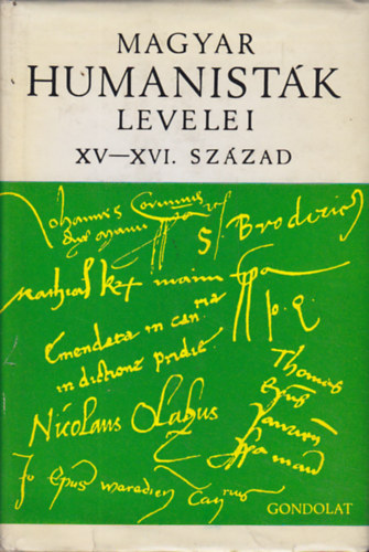 V. Kovács Sándor - Magyar humanisták levelei XV-XVI. század