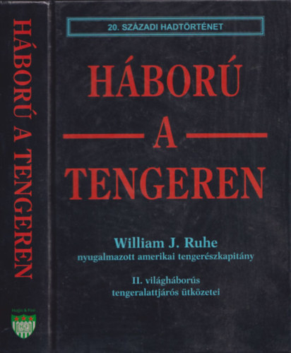 William J. Ruhe - H�bor� a tengeren (20. sz�zadi hadt�rt�net)