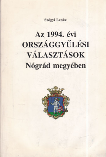 Szőgyi Lenke - Az 1994. évi országgyűlési választások Nógrád megyében