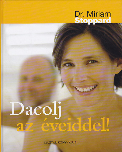 Miriam Stoppard - Dacolj az �veiddel!