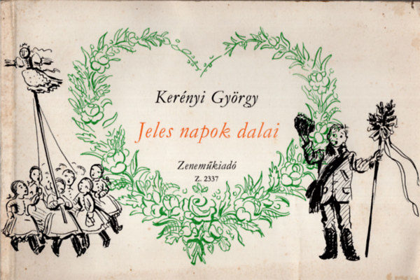 Ker�nyi Gy�rgy - Jeles napok dalai