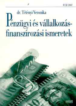 Dr. Ttnyi Veronika - Pnzgyi s vllalkozsfinanszrozsi ismeretek