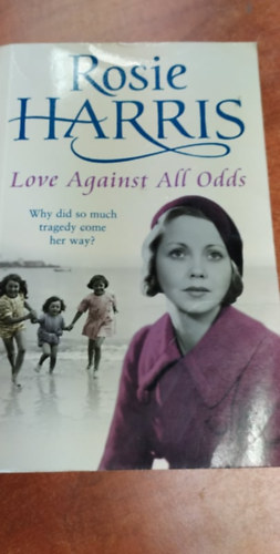 Rosie Harris - Love Against All Odds