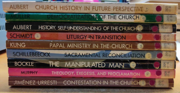 Roland Murphy, Edward Schillebeeckx, Herman Schmidt S. J., Alois Muller, Hans Kung, Franz Bockle, Teodoro Jimnez Urresti Roger Aubert - 9 db The New Concilium: Church History in Future Perspective; Contestation in the Church; Democratization of the Church; History, Self-Understanding of the Church; Liturgy in Transition; Papal Ministry in the Church; Sacramental Reconciliation