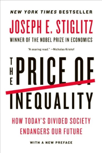 Joseph E. Stiglitz - The Price of Inequality