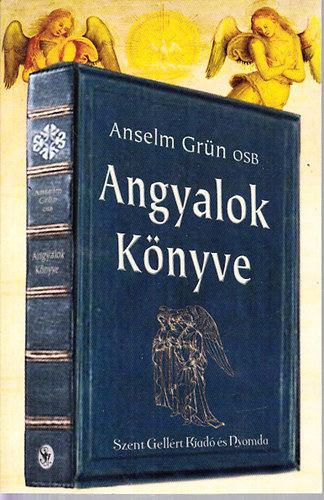 Anselm Grün OSB - Angyalok könyve