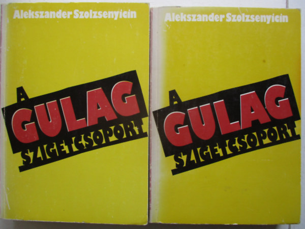 Alekszander Szolzsenyicin - A Gulag-szigetcsoport I-II.