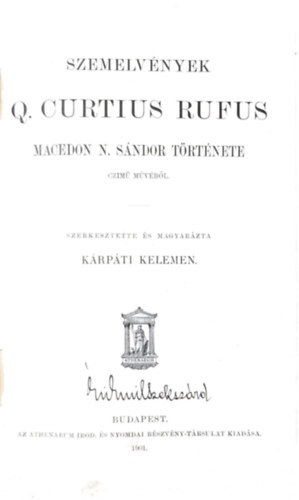 Curtius Q. Rufus - Szemelv�nyek Macedon N. S�ndor T�rt�nete czim� m�v�b�l