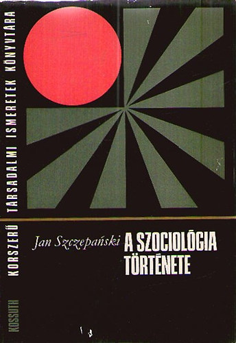 Jan Szczepanski - A szociolgia trtnete