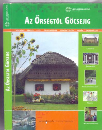 �rta �s szerkesztette: S�rk�zi Judit - Az �rs�gt�l G�csejig (Vend�gv�r� �tik�nyvek)