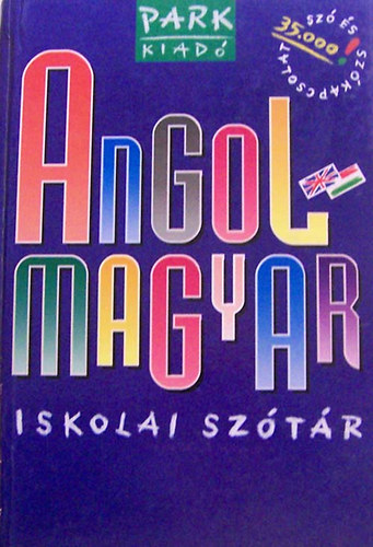 Szentirmay Lyane - Angol-Magyar iskolai sztr : 35 000 sz s szkapcsolat