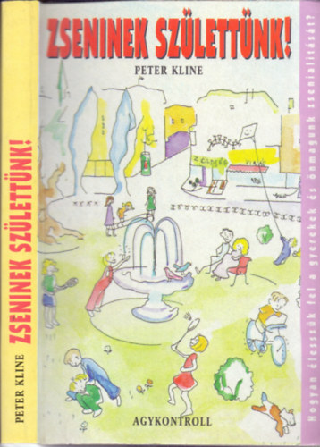 Peter Kline - Zseninek születtünk!