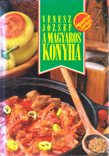 Venesz J�zsef - A magyaros konyha
