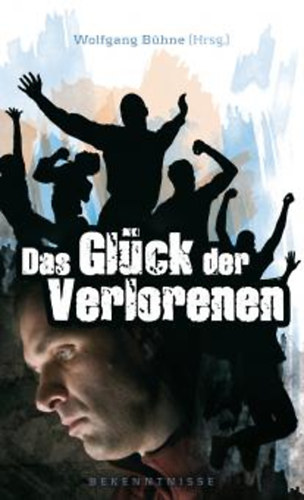 Wolfgang Bhne - Das Glck der Verlorenen