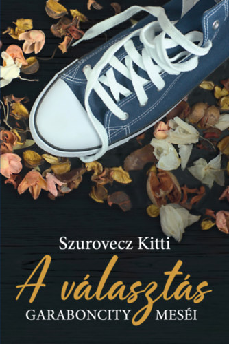 Szurovecz Kitti - A v�laszt�s