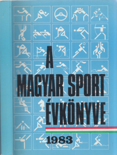 Ldonyi Lszl- Csszr Bla  (szerk.) - A magyar sport vknyve 1983