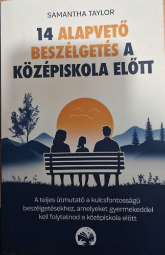 14 alapvető beszélgetés a középiskola előtt