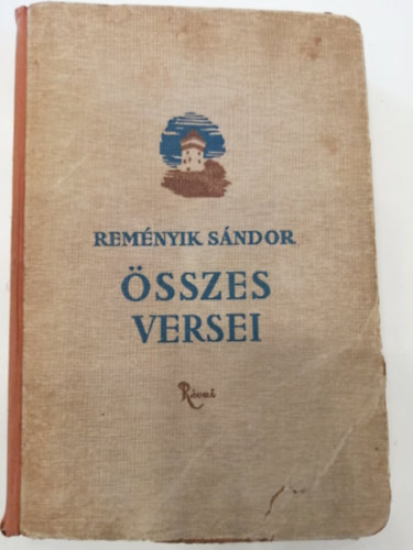 Reményik Sándor - Reményik Sándor összes versei (első összkiadás)