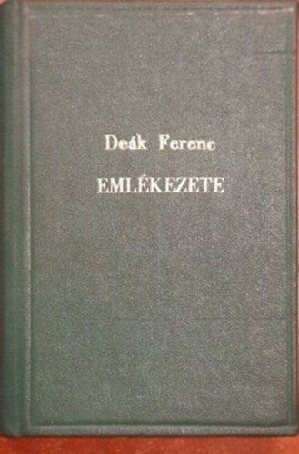 Csengery Antal - De�k Ferencz eml�kezete