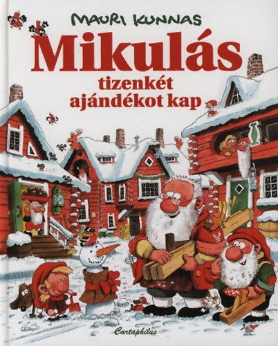 Mauri Kunnas; Tarja Kunnas - Mikuls tizenkt ajndkot kap
