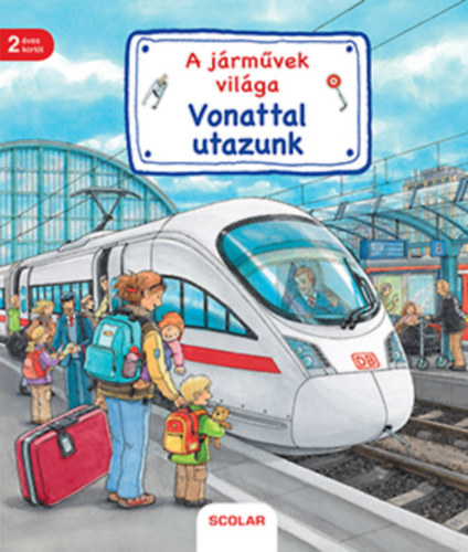 Susanne Gernhauser - Vonattal utazunk - A jrmvek vilga
