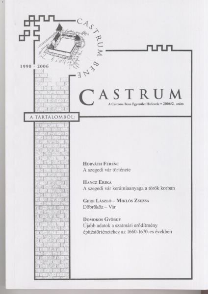 Castrum 4. - A Castrum Bene Egyes�let H�rlevele - 2006/2. sz�m