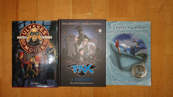 Asa Larsson, Ingela Korsell, Ulysses Moore Michael Molloy - 3 kiv�l� ifj�s�gi reg�ny a rejt�lyek�rt rajong� kamaszoknak: A J�gpor nyom�ban, Pax - A k�s�rtet, Az igazs�g pillanata