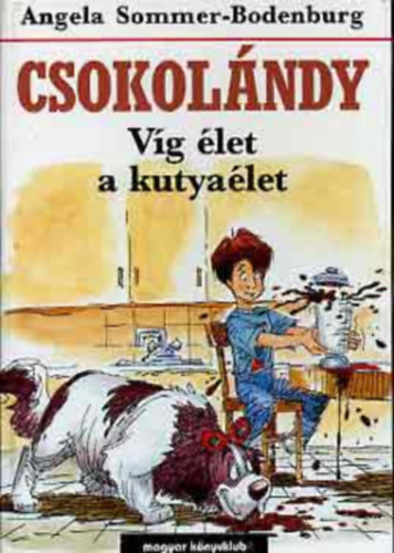 Angela Sommer-Bodenburg - Csokolndy - Vg let a kutyalet