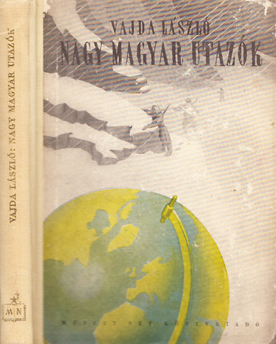 Vajda Lszl - Nagy magyar utazk (19. szzad)