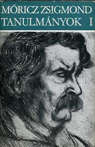 Móricz Zsigmond - Tanulmányok I.