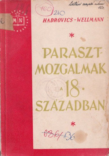 Hadrovics-Wellmann - Parasztmozgalmak a 18. században