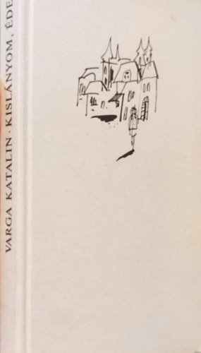 Varga Katalin - Kisl�nyom, �desem